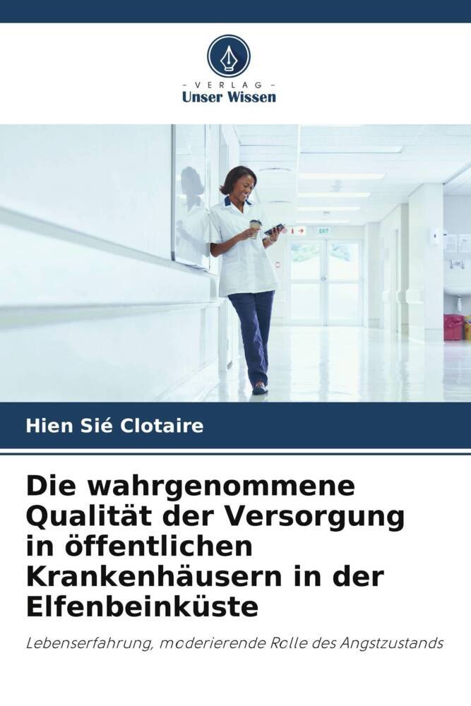 Die wahrgenommene Qualität der Versorgung in öffentlichen Krankenhäusern in der Elfenbeinküste
