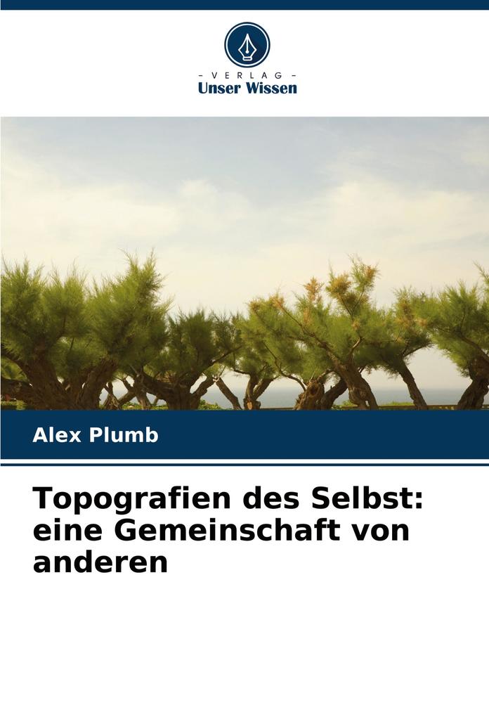 Topografien des Selbst: eine Gemeinschaft von anderen
