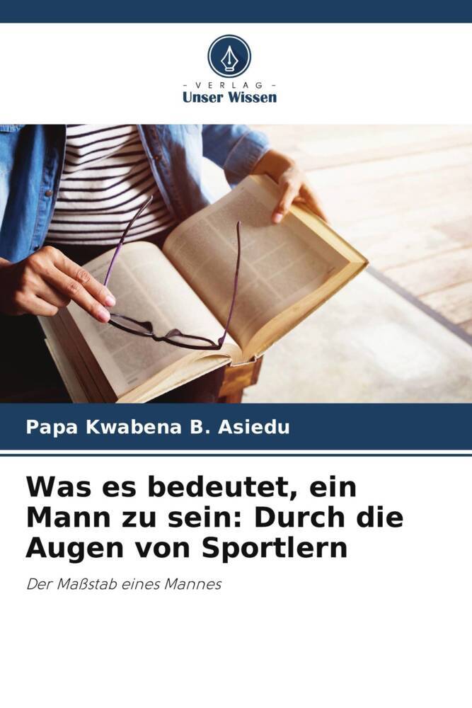 Was es bedeutet ein Mann zu sein: Durch die Augen von Sportlern