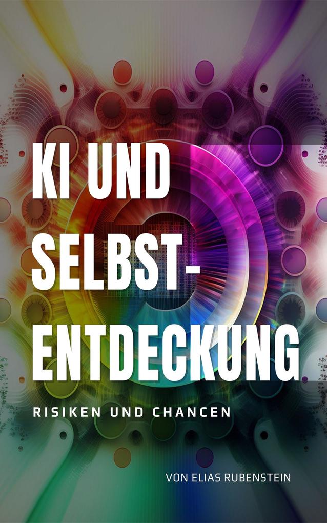 KI und Selbstentdeckung: Risiken und Chancen