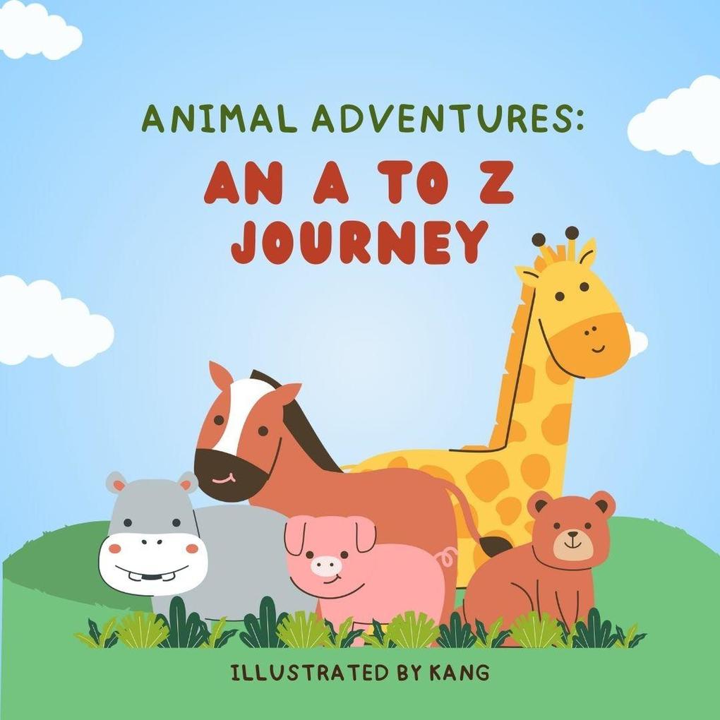 Animal Adventure: An A to Z Journey