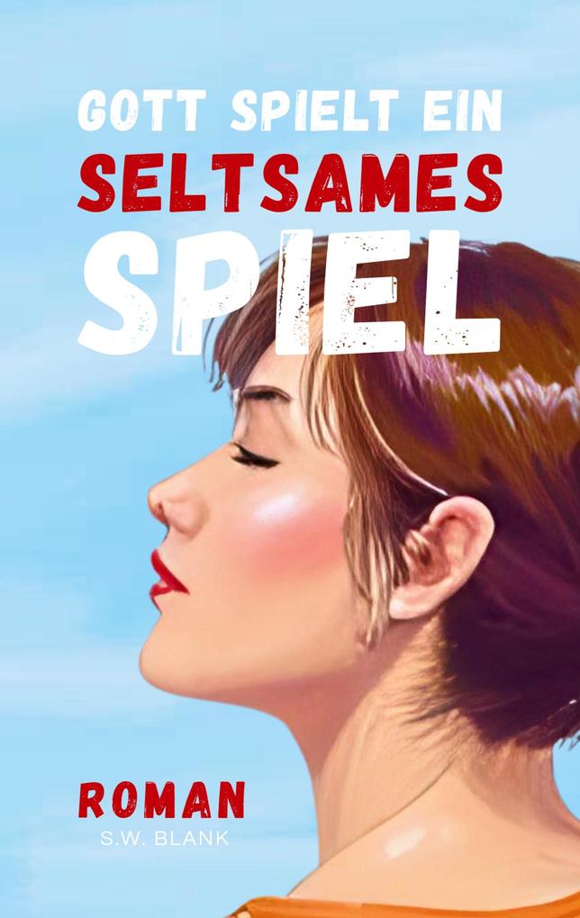 Gott spielt ein seltsames Spiel