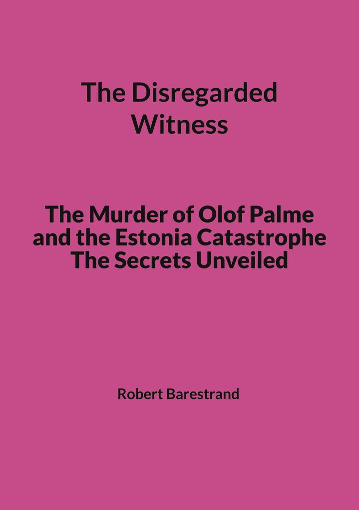 The Disregarded Witness