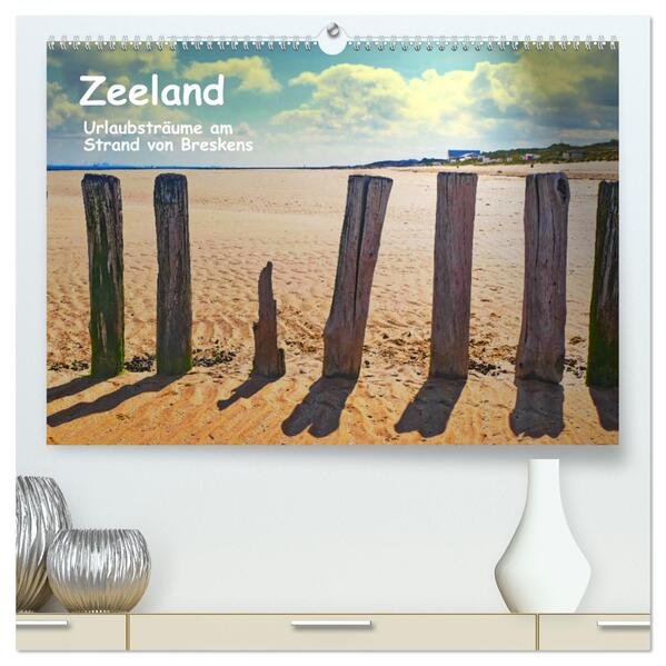 Zeeland - Urlaubsträume am Strand von Breskens (hochwertiger Premium Wandkalender 2026 DIN A2 quer) Kunstdruck in Hochglanz