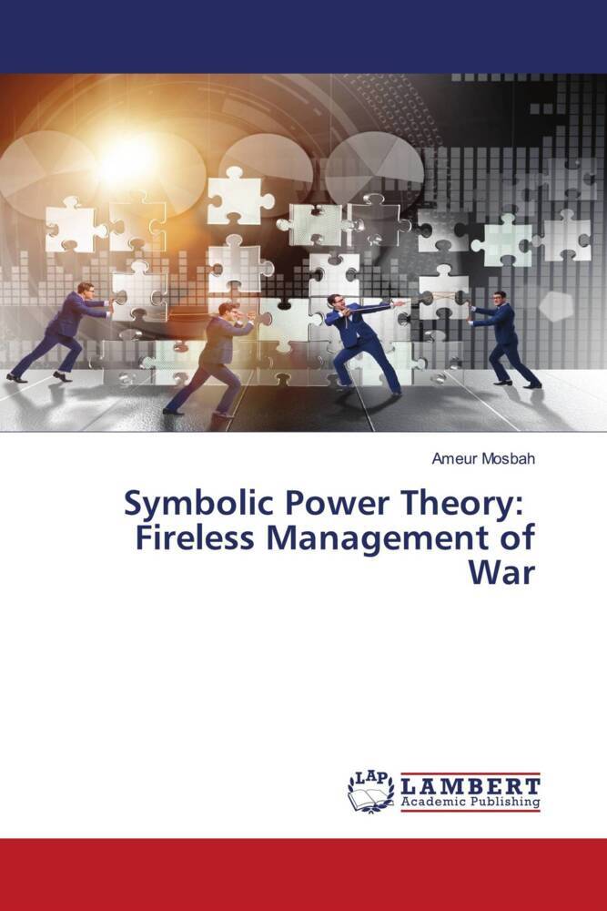 Symbolic Power Theory: Fireless Management of War