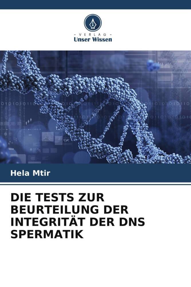 DIE TESTS ZUR BEURTEILUNG DER INTEGRITÄT DER DNS SPERMATIK