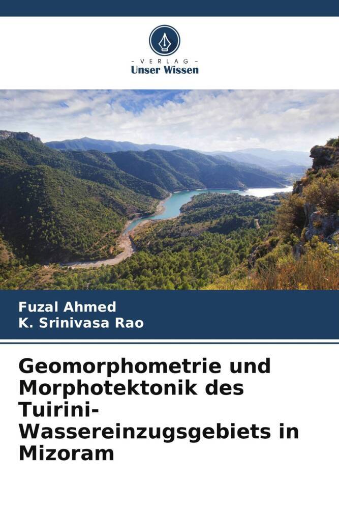 Geomorphometrie und Morphotektonik des Tuirini-Wassereinzugsgebiets in Mizoram
