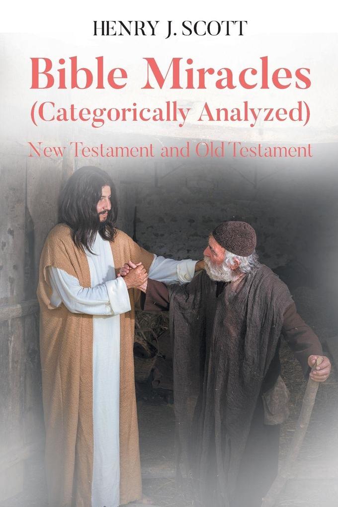 Bible Miracles (Categorically Analyzed)