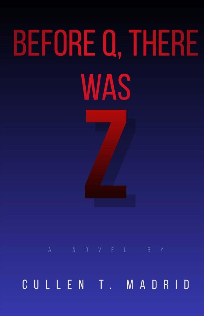 Before Q There Was Z