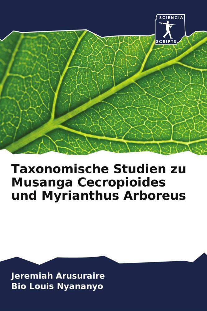 Taxonomische Studien zu Musanga Cecropioides und Myrianthus Arboreus