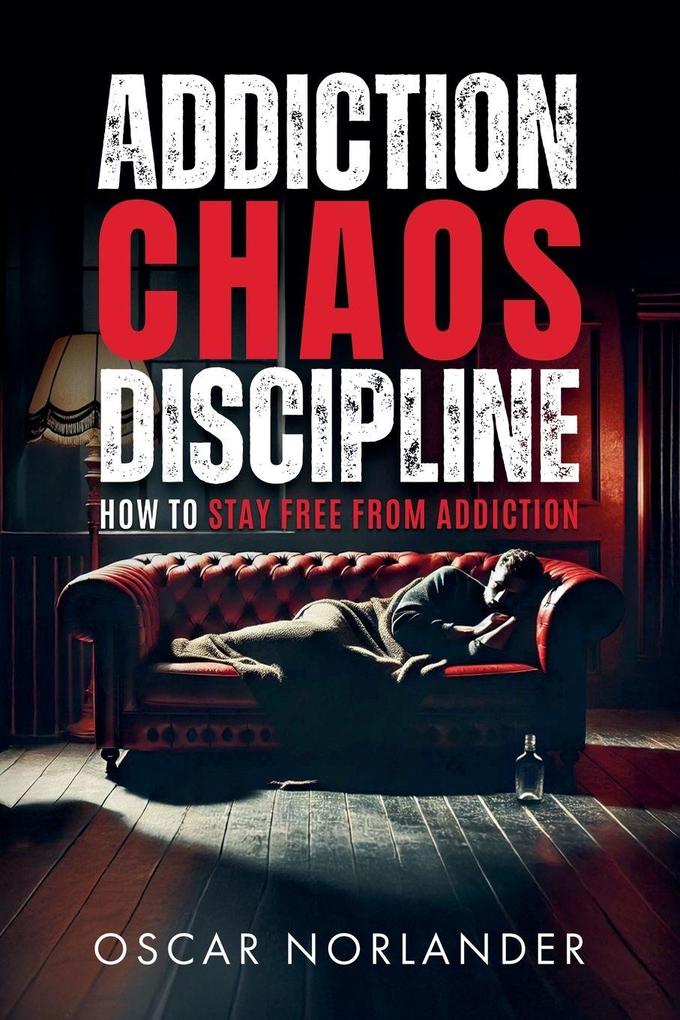 Addiction Chaos Discipline