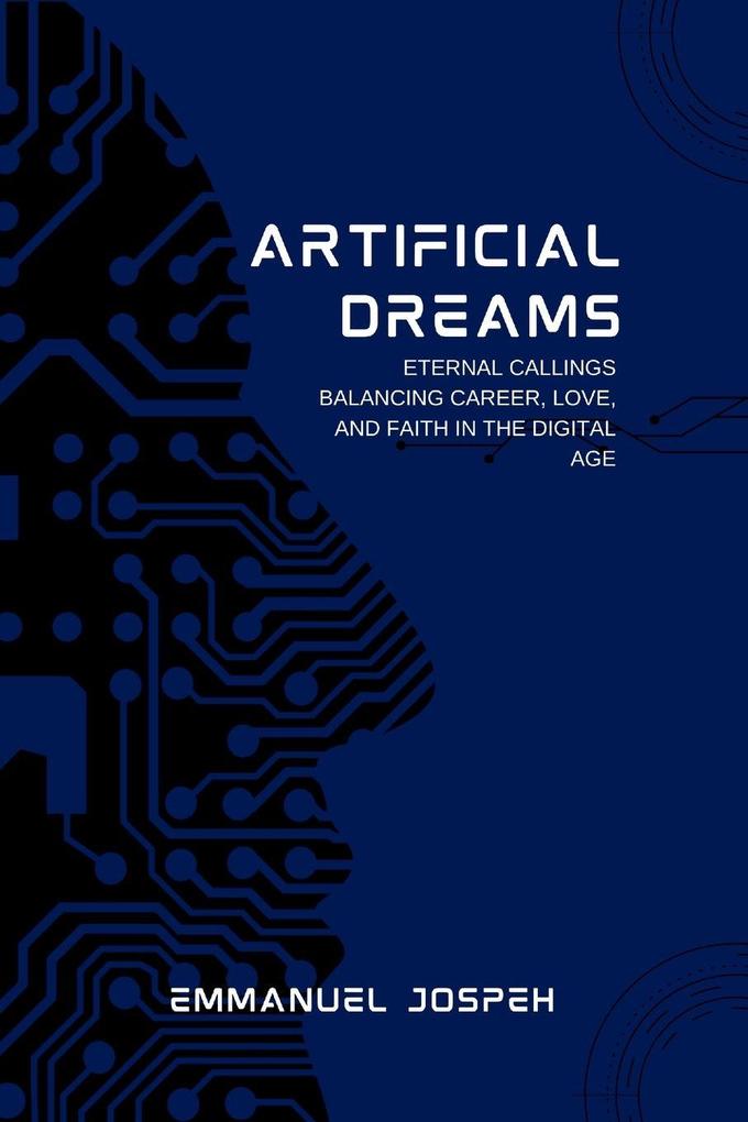 Artificial Dreams Eternal Callings