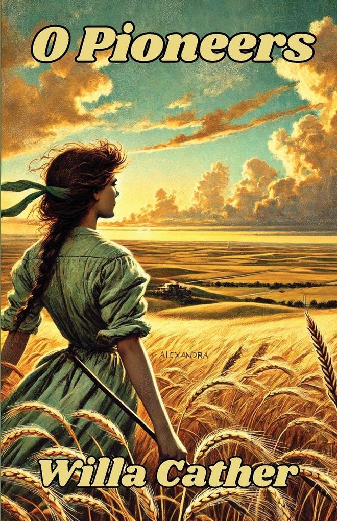 O Pioneers(Illustrated)