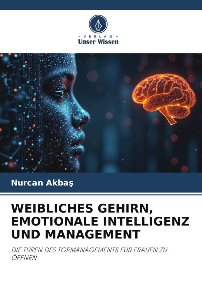 WEIBLICHES GEHIRN EMOTIONALE INTELLIGENZ UND MANAGEMENT