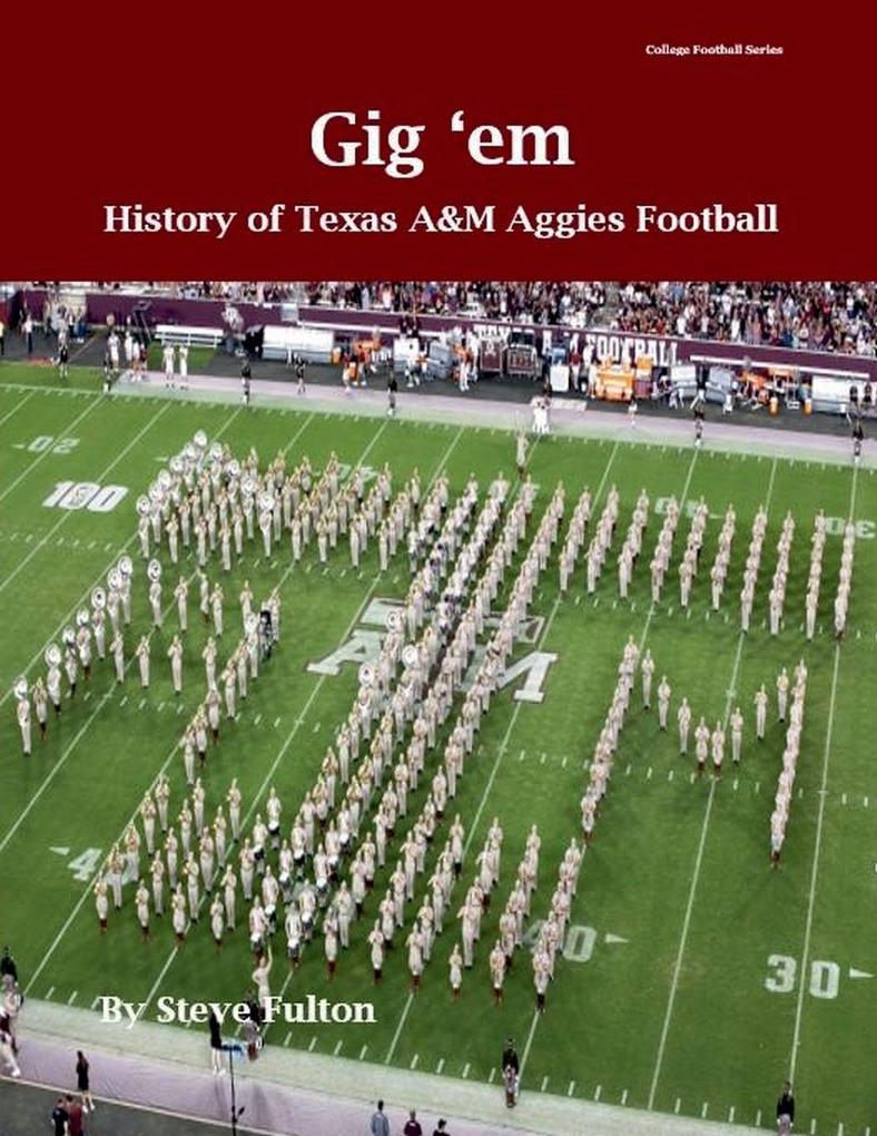 'Gig 'em' History of Texas A&M Aggies Football