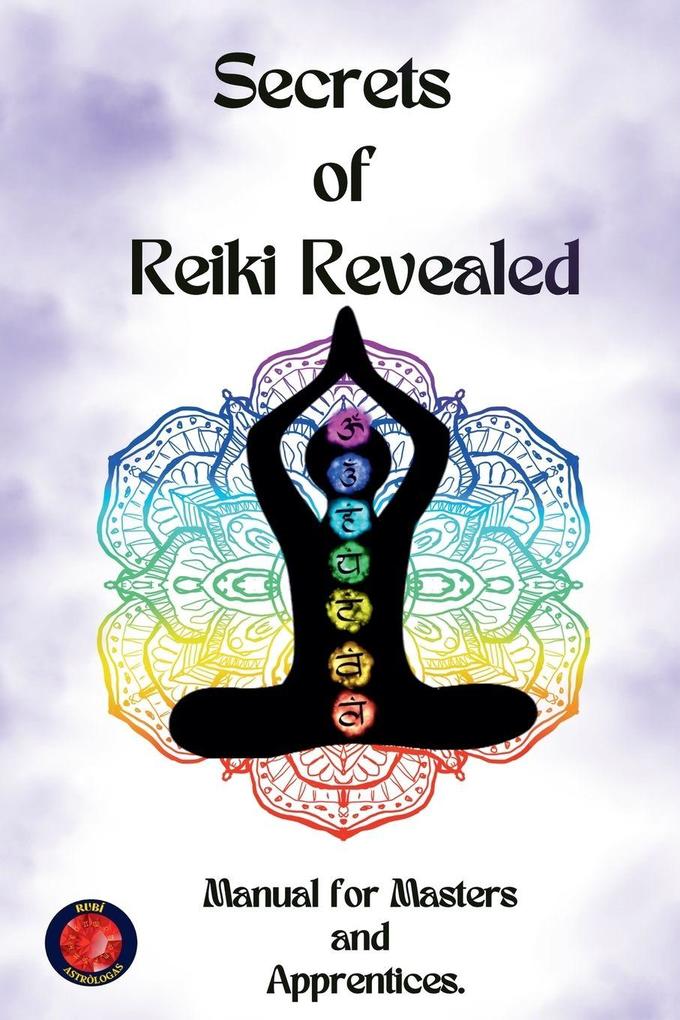 Secrets of Reiki Revealed