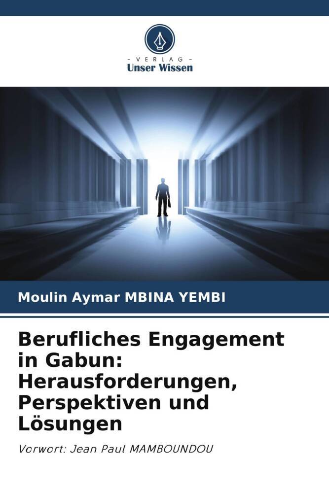 Berufliches Engagement in Gabun: Herausforderungen Perspektiven und Lösungen