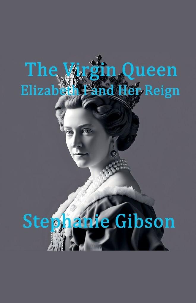 The Virgin Queen