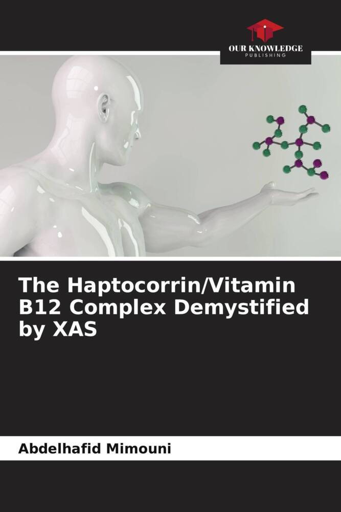 The Haptocorrin/Vitamin B12 Complex Demystified by XAS