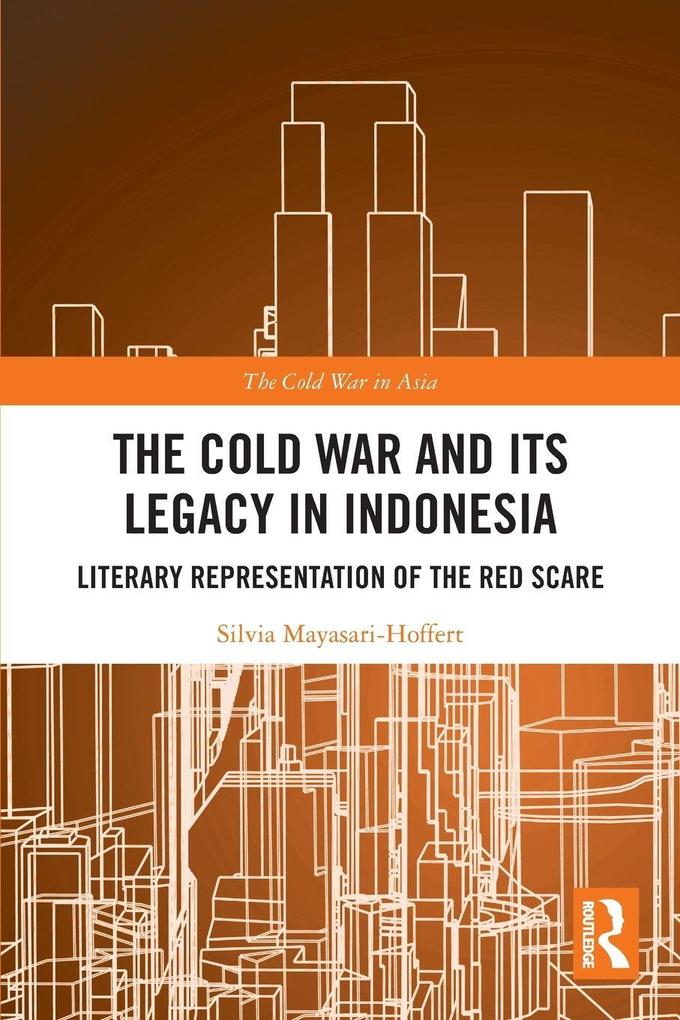 The Cold War and its Legacy in Indonesia