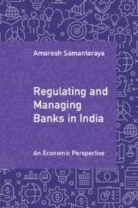 Regulating and Managing Banks in India