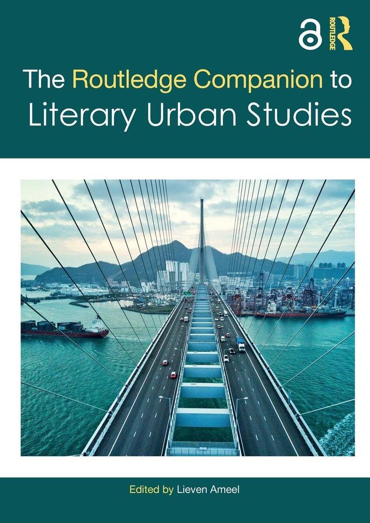The Routledge Companion to Literary Urban Studies