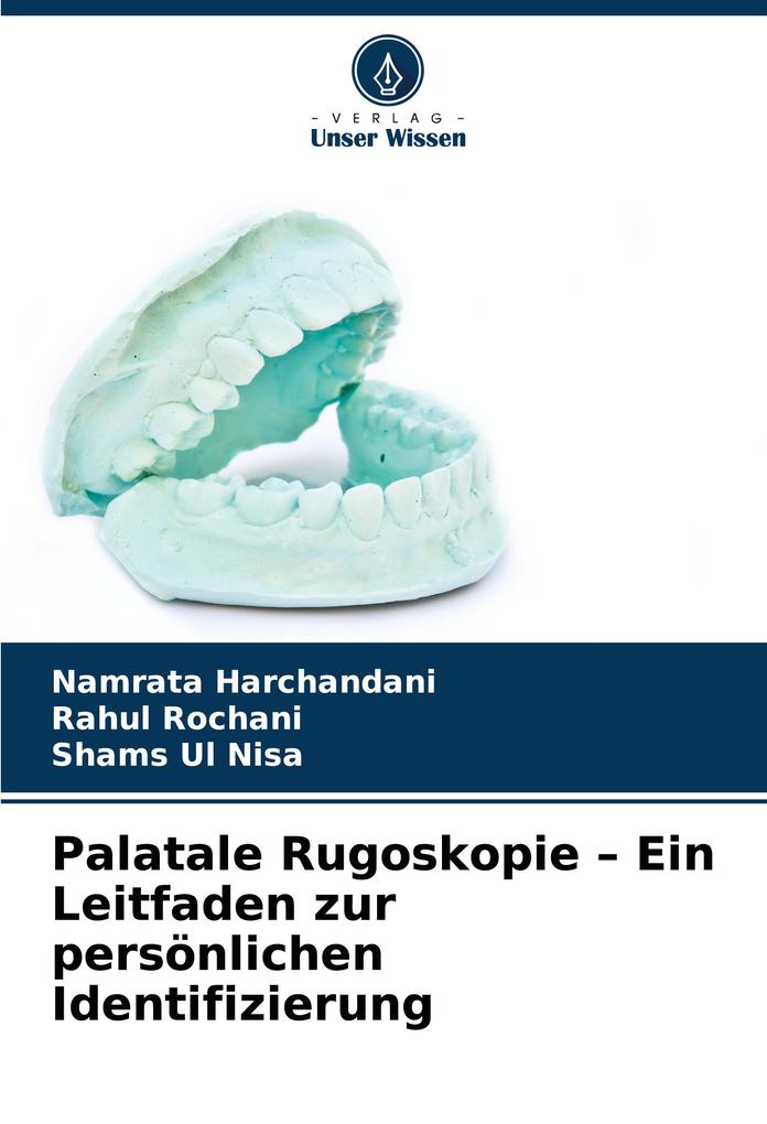 Palatale Rugoskopie - Ein Leitfaden zur persönlichen Identifizierung