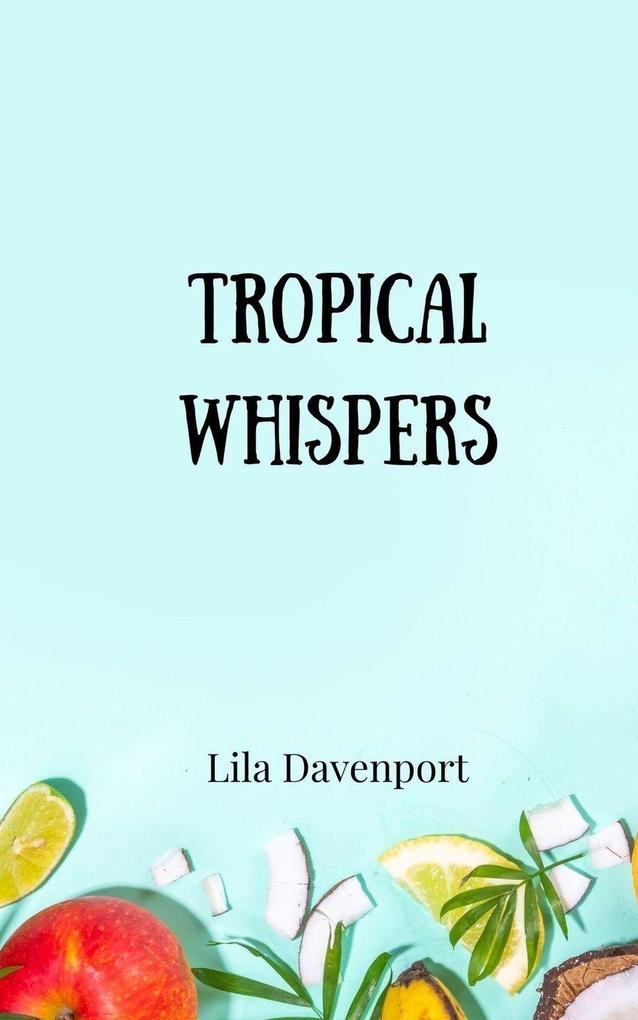 Tropical Whispers