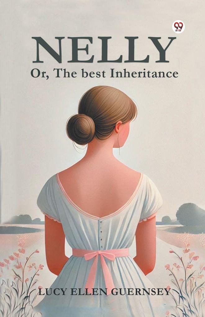 Nelly Or The best Inheritance