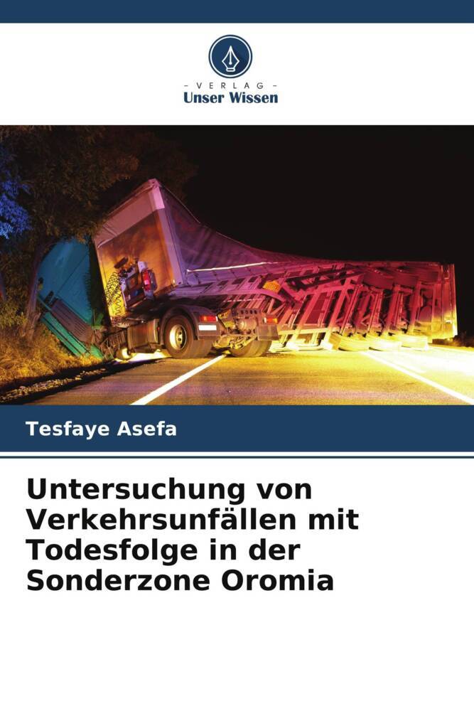 Untersuchung von Verkehrsunfällen mit Todesfolge in der Sonderzone Oromia