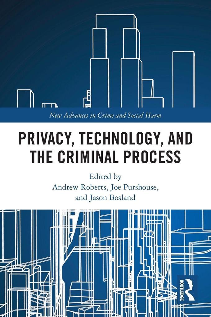 Privacy Technology and the Criminal Process