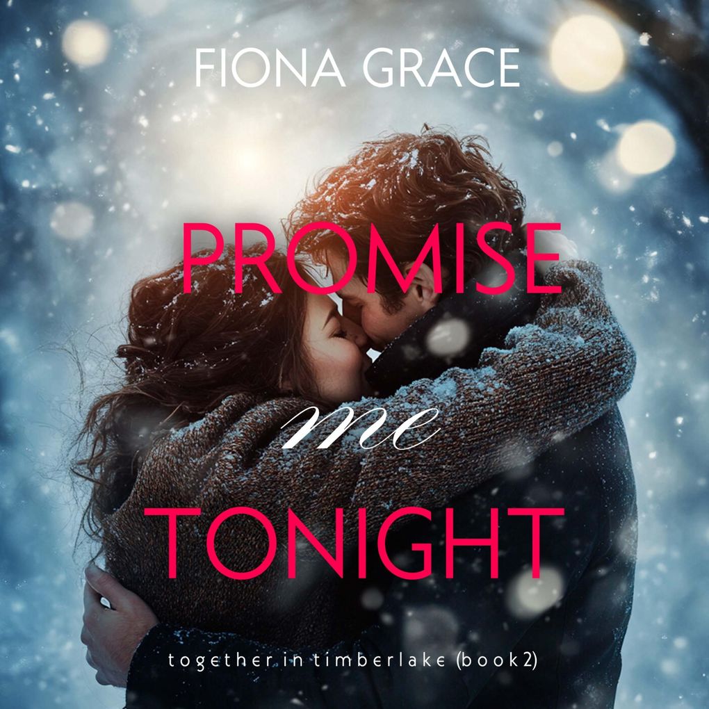 Promise Me Tonight (Together in TimberlakeBook 2)