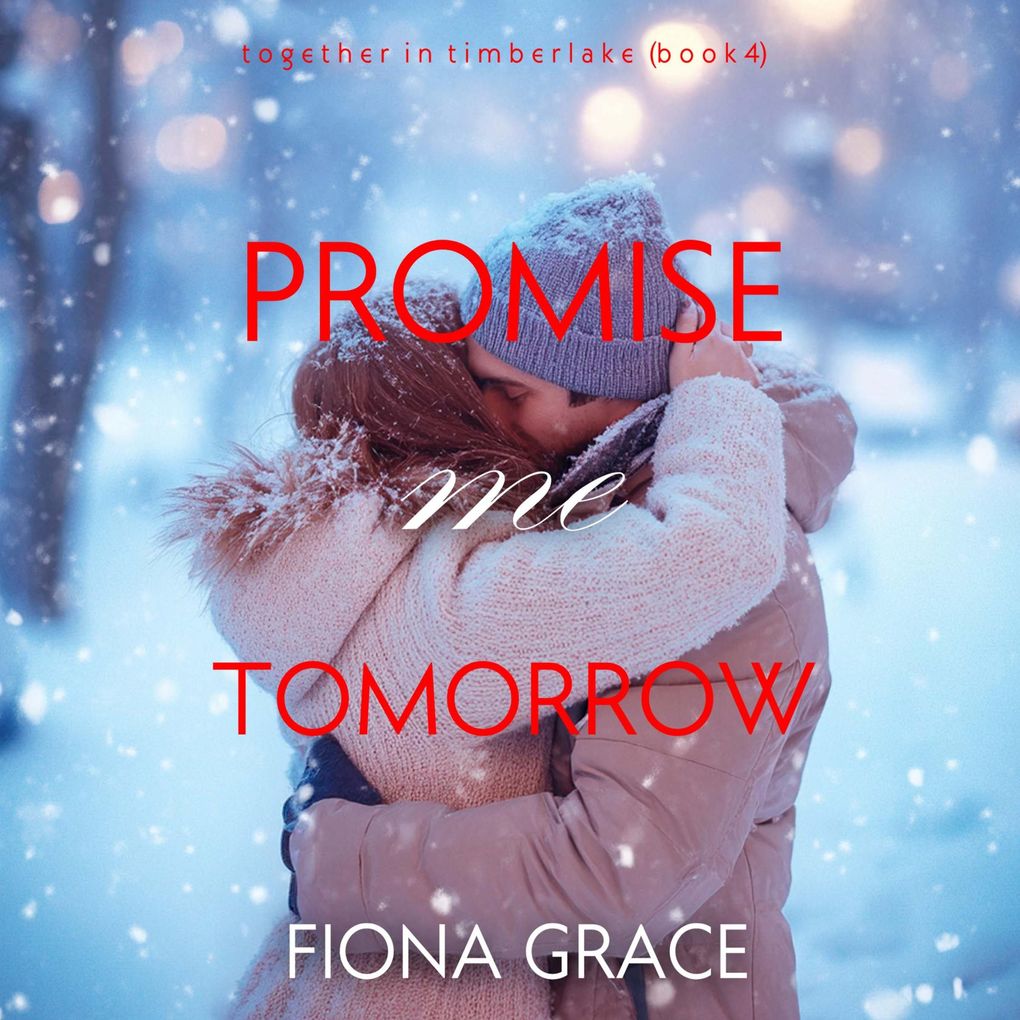 Promise Me Tomorrow (Together in TimberlakeBook 4)