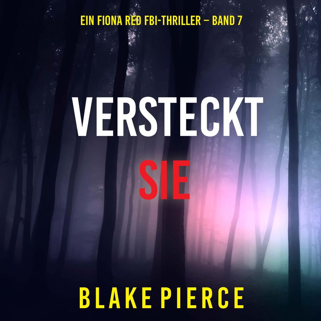 Versteckt Sie (Ein Fiona Red FBI-Thriller Band 7)