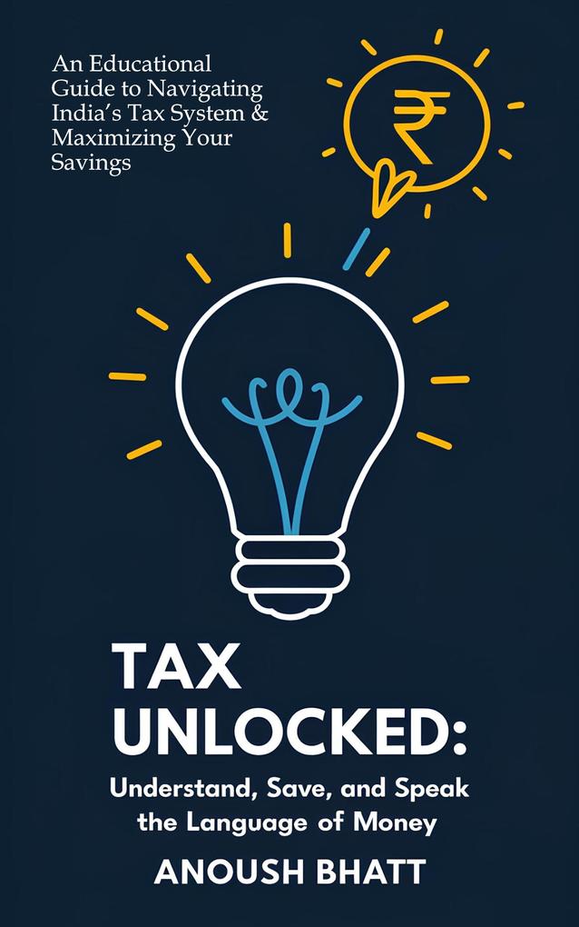 Tax Unlocked: Understand Save and Speak the Language of Money