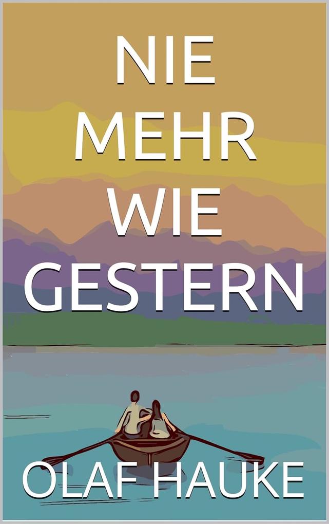 Nie mehr wie Gestern