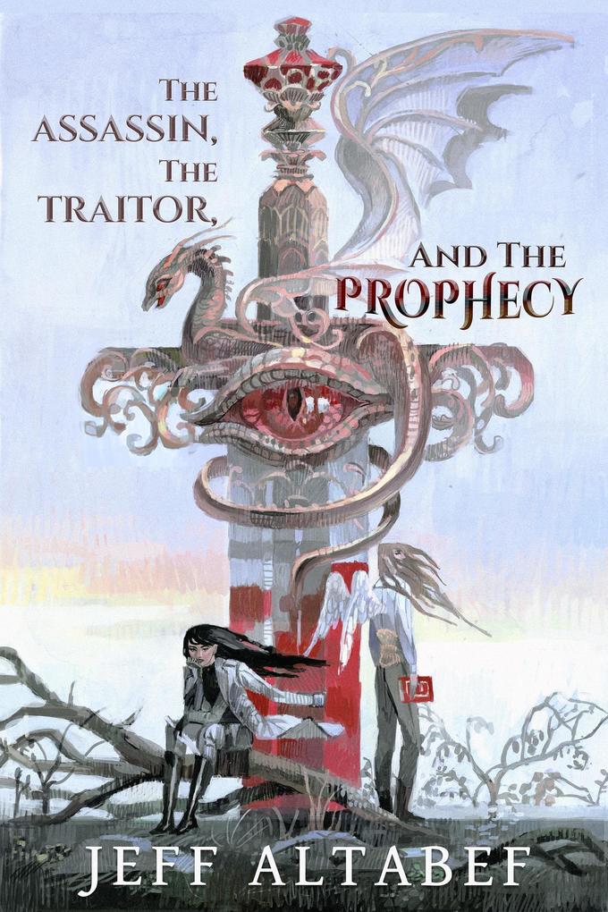 The Assassin the Traitor and the Prophecy
