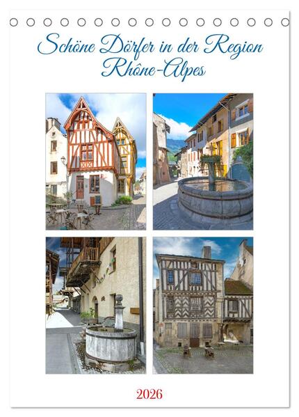 Schöne Dörfer in der Region Rhône-Alpes (Tischkalender 2026 DIN A5 hoch) CALVENDO Monatskalender