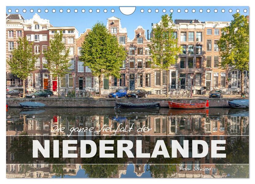 Die ganze Vielfalt der Niederlande (Wandkalender 2026 DIN A4 quer) CALVENDO Monatskalender