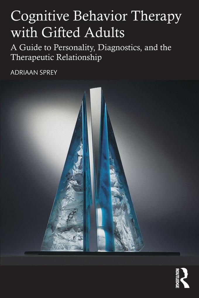 Routledge Cognitive Behavior Therapy With Gifted Adults