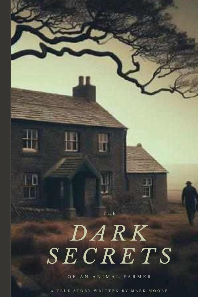 The Dark Secrets Of An Animal Farmer