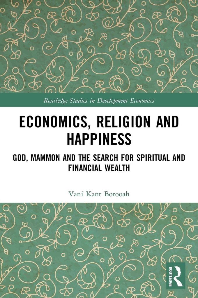 Economics Religion and Happiness