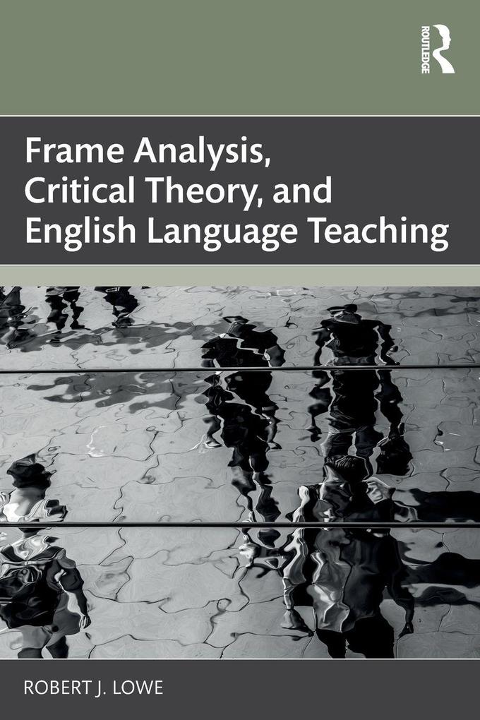 Frame Analysis Critical Theory and English Language Teaching