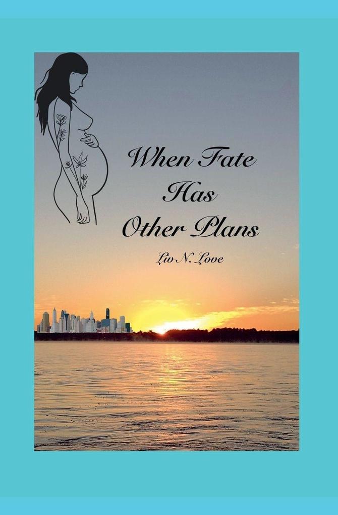 When Fate Has Other Plans