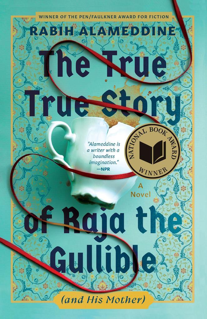 Grove Atlantic The True Story Of Raja The Gullible (and His Mother)