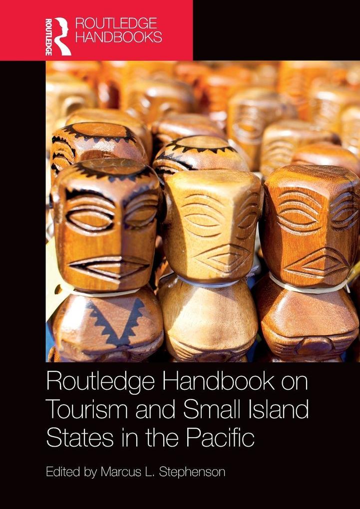Routledge Handbook on Tourism and Small Island States in the Pacific