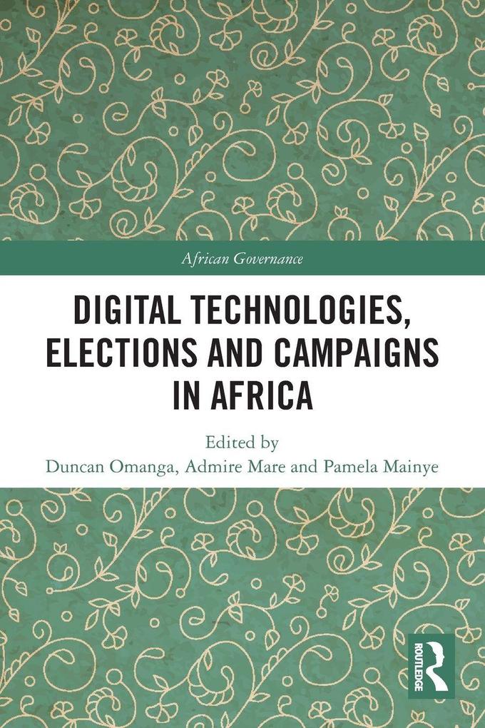 Digital Technologies Elections and Campaigns in Africa