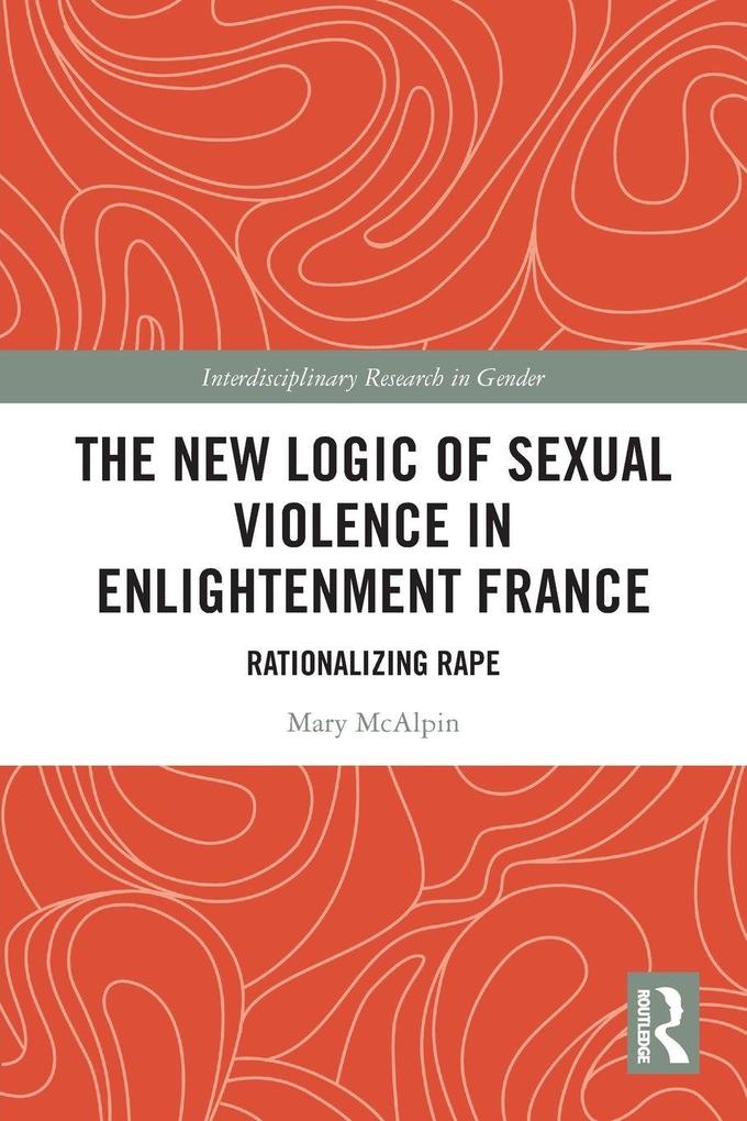 The New Logic of Sexual Violence in Enlightenment France