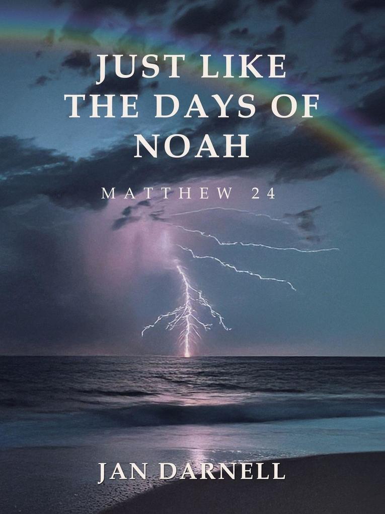 Just Like the Days of Noah