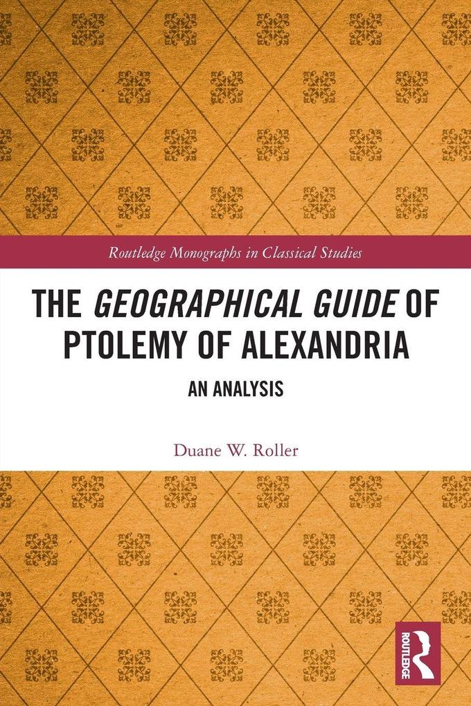 The Geographical Guide of Ptolemy of Alexandria